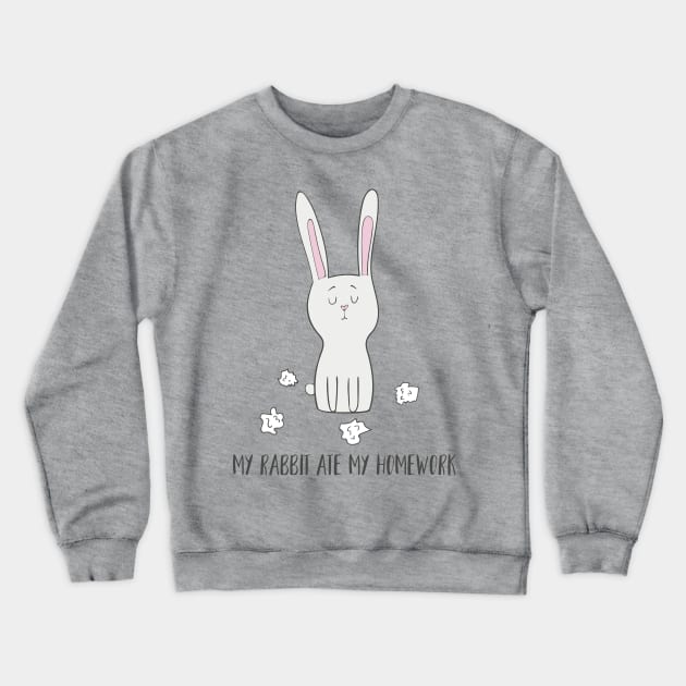 My Rabbit Ate My Homework, Funny Bunny Crewneck Sweatshirt by Dreamy Panda Designs